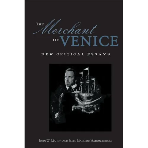The Merchant of Venice: Critical Essays - Paperback
