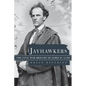 Jayhawkers: The Civil War Brigade of James Henry Lane - Hardcover