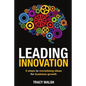 Leading Innovation: 5 Steps to Monetising Ideas for Business Growth - Paperback
