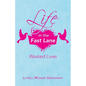 Life in the Fast Lane: Wasted Lives - Paperback