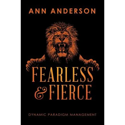 Fearless and Fierce: Dynamic Paradigm Management - Paperback