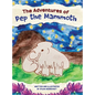 The Adventures of Pep the Mammoth - Hardcover
