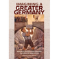 Imagining a Greater Germany: Republican Nationalism and the Idea of Anschluss - Hardcover