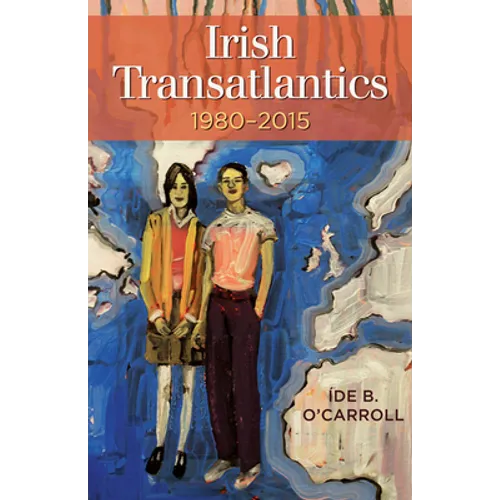 Irish Transatlantics, 1980-2015 - Paperback