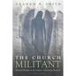The Church Militant: Spiritual Warfare in the Anglican Charismatic Renewal - Hardcover