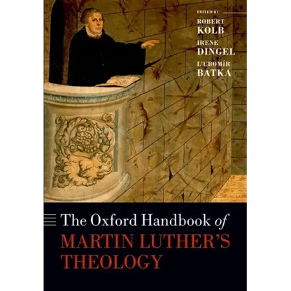 The Oxford Handbook of Martin Luther's Theology - Paperback