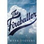 The Fireballer - Hardcover