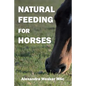 Natural Feeding for Horses - Paperback