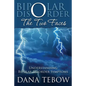 Bipolar Disorder: The Two Faces Understanding Bipolar Disorder Symptoms - Paperback