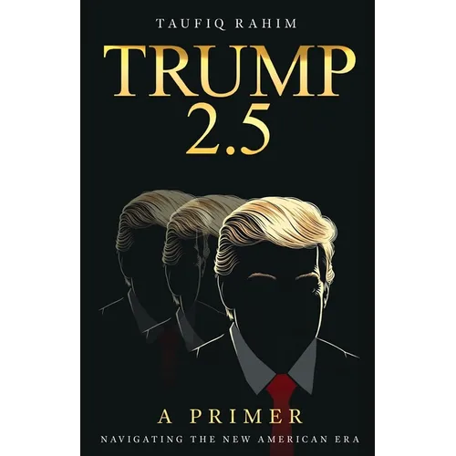 Trump 2.5: A Primer - Paperback