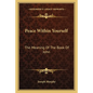 Peace Within Yourself: The Meaning of the Book of John - Paperback