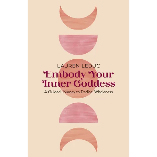Embody Your Inner Goddess - Paperback