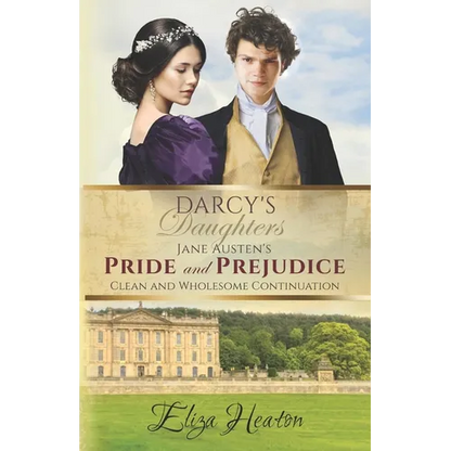 Darcy's Daughters: Jane Austen's Pride and Prejudice Clean and Wholesome Continuation - Paperback