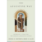 The Augustine Way: Retrieving a Vision for the Church's Apologetic Witness - Paperback