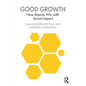 Good Growth: How Brands Win with Social Impact - Paperback
