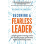 Becoming a Fearless Leader: A simple guide to taking control and building happy, productive, highly performing teams - Paperback