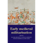 Early Medieval Militarisation - Paperback