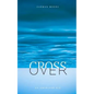 Crossover: An American Bio - Paperback