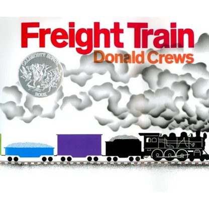Freight Train: A Caldecott Honor Award Winner - Hardcover