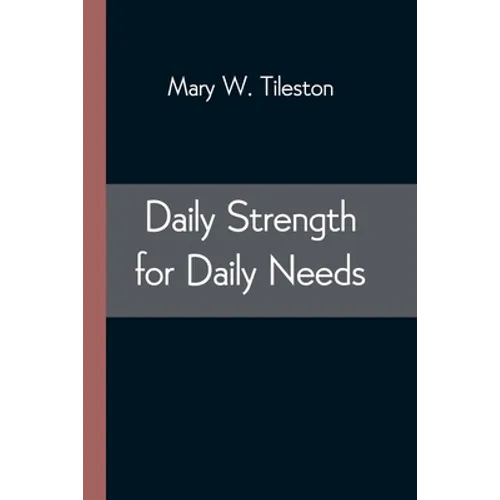 Daily Strength for Daily Needs - Paperback