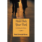 Hold Onto Your Fork: Unfolding the Misery - Paperback
