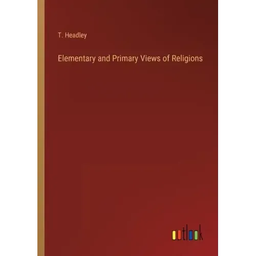 Elementary and Primary Views of Religions - Paperback