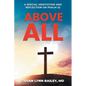 Above All: A Special Meditation and Reflection on Psalm 22 - Paperback