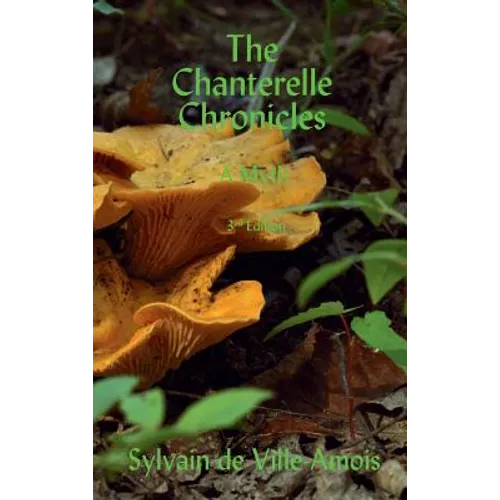The Chanterelle Chronicles: A Myth - Hardcover