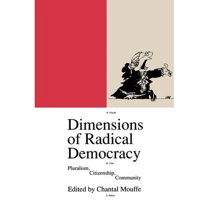 Dimensions of Radical Democracy: Pluralism, Citizenship, Community - Paperback
