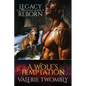 A Wolf's Temptation: Legacy Reborn - Paperback