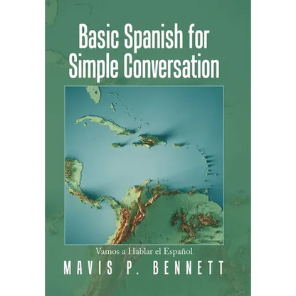 Basic Spanish for Simple Conversation: Vamos a Hablar El Español - Hardcover