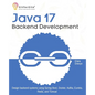 Java 17 Backend Development: Design backend systems using Spring Boot, Docker, Kafka, Eureka, Redis, and Tomcat - Paperback