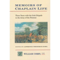 Memoirs of Chaplain Life: 3 Years in the Irish Brigage with the Army of the Potomac - Hardcover