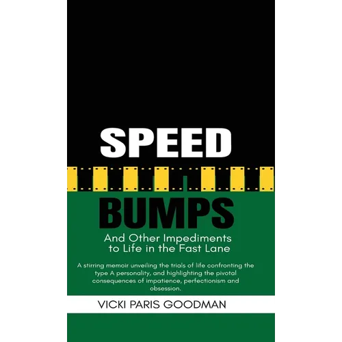 Speed Bumps: And Other Impediments to Life in the Fast Lane - Hardcover