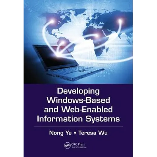 Developing Windows-Based and Web-Enabled Information Systems - Paperback