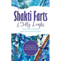 Shakti Farts & Belly Laughs: What really happens when wild women gather - Paperback