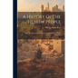 A History Of The Hebrew People: From The Settlement In Canaan To The Division Of The Kingdom - Paperback