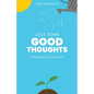 Just Some Good Thoughts - Paperback