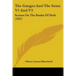 The Ganges And The Seine V1 And V2: Scenes On The Banks Of Both (1862) - Paperback