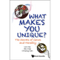 What Makes You Unique?: The Secrets of Genes and Heredity - Hardcover