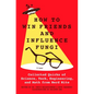 How to Win Friends and Influence Fungi: Collected Quirks of Science, Tech, Engineering, and Math from Nerd Nite - Hardcover