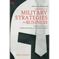 The Influence of Military Strategies to Business - Paperback