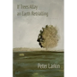 If Trees Allay an Earth Retrialling - Paperback
