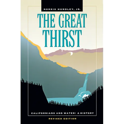 The Great Thirst: Californians and Water: A History - Paperback