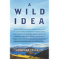 A Wild Idea - Hardcover