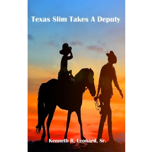 Texas Slim Takes A Deputy - Paperback
