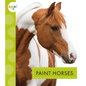 Paint Horses - Library Binding