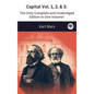 Capital Vol. 1, 2, & 3: The Only Complete and Unabridged Edition in One Volume! - Hardcover