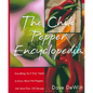 The Chile Pepper Encyclopedia: Everything You'll Ever Need to Know about Hot Peppers, with More Than 100 Recipes - Paperback
