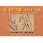 Silver Horn, Volume 238: Master Illustrator of the Kiowas - Hardcover